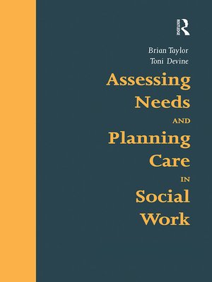 cover image of Assessing Needs and Planning Care in Social Work